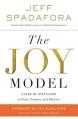  The Joy Model: A Step-By-Step Guide to Peace, Purpose, and Balance 