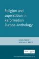  Religion and Superstition in Reformation Europe 