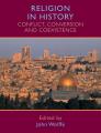  Religion in History: Conflict, Conversion and Coexistence 