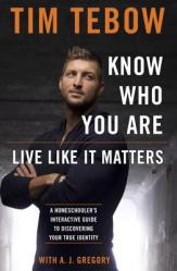  Know Who You Are. Live Like It Matters.: A Homeschooler\'s Interactive Guide to Discovering Your True Identity 