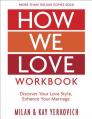  How We Love Workbook, Expanded Edition: Making Deeper Connections in Marriage 