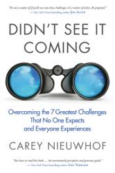  Didn\'t See It Coming: Overcoming the Seven Greatest Challenges That No One Expects and Everyone Experiences 