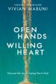  Open Hands, Willing Heart: Discover the Joy of Saying Yes to God 