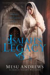  Isaiah\'s Legacy: A Novel of Prophets and Kings 