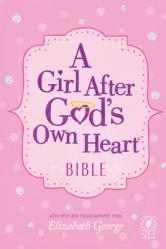  A Girl After God\'s Own Heart Bible 