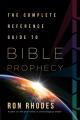  The Complete Reference Guide to Bible Prophecy 