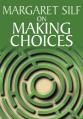  On Making Choices 