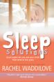  Sleep Solutions: Quiet Nights for You and Your Child: From Birth to Five Years 