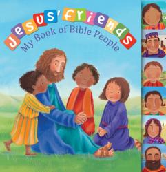  Jesus\' Friends: My Book of Bible People 