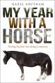  My Year with a Horse: Feeling the Fear But Doing It Anyway 