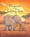  Beyond the Setting Sun: A Story to Help Children Understand Feelings of Grief 