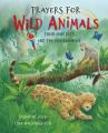  Prayers for Wild Animals: Their Habitats and the Environment 