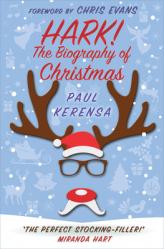  Hark!: The Biography of Christmas 