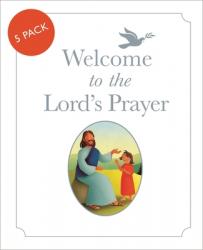  Welcome to the Lord\'s Prayer: Pack of 5 