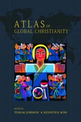  Atlas of Global Christianity, 1910-2010 [With CDROM] 