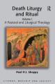  Death Liturgy and Ritual: Volume I: A Pastoral and Liturgical Theology 