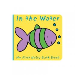  Animals in the Water: My First Noisy Bath Book 