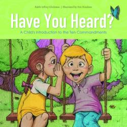  Have You Heard?: A Child\'s Introduction to the Ten Commandments 