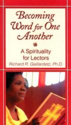  Becoming Word for One Another: A Spirituality for Lectors 
