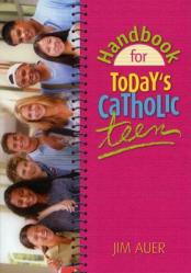  Handbook for Today\'s Catholic Teen 