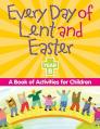  Every Day of Lent Adn Easter, Year B: A Book of Activities for Children 