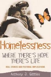  Where\'s There\'s Hope, There\'s Life: Women\'s Stories of Homelessness and Survival 