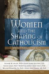  Women and the Shaping of Catholicism CD: Women Through the Ages CD 
