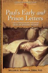 Paul\'s Early and Prison Letters: 1 & 2 Thessalonians, Philippians, Colossians, Ephesians, Philemon 