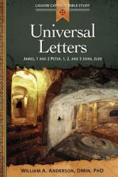  Universal Letters: James, 1 and 2 Peter, 1, 2, and 3 John, Jude 