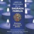  Libro de Oraciones de la Sagrada Familia: Oraciones Para Todas Las Familias 