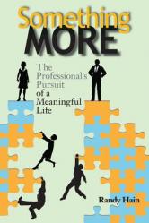 Something More: The Professional\'s Pursuit of a Meaningful Life 