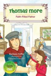  Thomas More: Faith-Filled Father Saints and Me! Series 