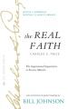  The Real Faith with Annotations and Guided Readings by Bill Johnson: The Supernatural Impartation to Receive Miracles: House of Generals Revival Class 
