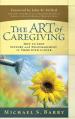  The Art of Caregiving: How to Lend Support and Encouragement to Those with Cancer 