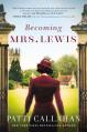  Becoming Mrs. Lewis: Expanded Edition 