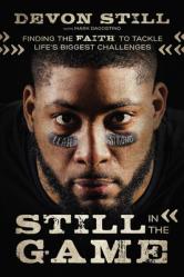  Still in the Game: Finding the Faith to Tackle Life\'s Biggest Challenges 