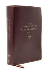  Nkjv, Charles F. Stanley Life Principles Bible, 2nd Edition, Leathersoft, Burgundy, Comfort Print: Growing in Knowledge and Understanding of God Throu 