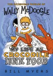  My Life as Crocodile Junk Food 
