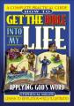  How to Get the Bible Into My Life: Putting God's Word Into Action 