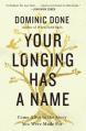  Your Longing Has a Name: Come Alive to the Story You Were Made for 