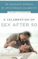  A Celebration of Sex After 50 