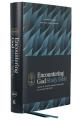  Encountering God Study Bible: Insights from Blackaby Ministries on Living Our Faith (Nkjv, Hardcover, Red Letter, Comfort Print) 