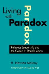  Living with Paradox: Religious Leadership and the Genius of Double Vision 