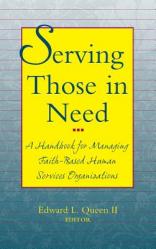  Serving Those in Need: A Handbook for Managing Faith-Based Human Services Organizations 