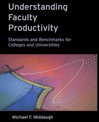  Understanding Faculty Productivity: Standards and Benchmarks for Colleges and Universities 