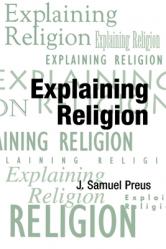  Explaining Religion: Criticism and Theory from Bodin to Freud 