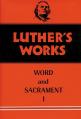  Luther's Works, Volume 35: Word and Sacrament I 