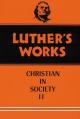  Luther's Works, Volume 45: Christian in Society II 