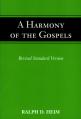  A Harmony of the Gospels 