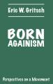  Born Againism: Perspectives on a Movement 